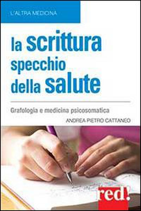 La scrittura specchio della salute - Librerie.coop La scrittura specchio della salute - Librerie.coop