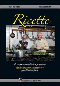 San Severo. Ricette del Terrazzano. Ricette di cucina e medicina popolare senseverese con illustrazioni - Librerie.coop San Severo. Ricette del Terrazzano. Ricette di cucina e medicina popolare senseverese con illustrazioni - Librerie.coop