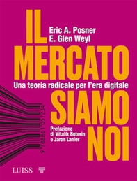 Il mercato siamo noi. Una teoria radicale per l'era digitale - Librerie.coop