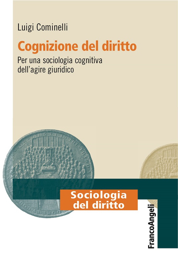 Cognizione del diritto. Per una sociologia cognitiva dell'agire giuridico - Librerie.coop Cognizione del diritto. Per una sociologia cognitiva dell'agire giuridico - Librerie.coop