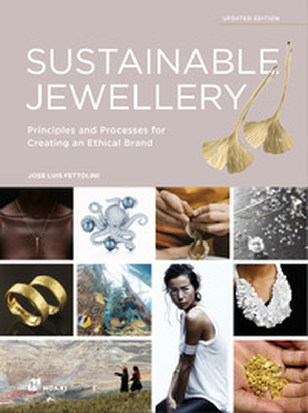 Sustainable jewellery. Principles and processes for creating an ethical brand - Librerie.coop Sustainable jewellery. Principles and processes for creating an ethical brand - Librerie.coop