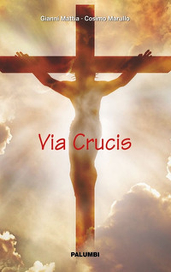 Via Crucis - Librerie.coop Via Crucis - Librerie.coop
