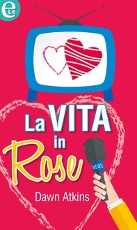 La vita in Rose - Librerie.coop La vita in Rose - Librerie.coop