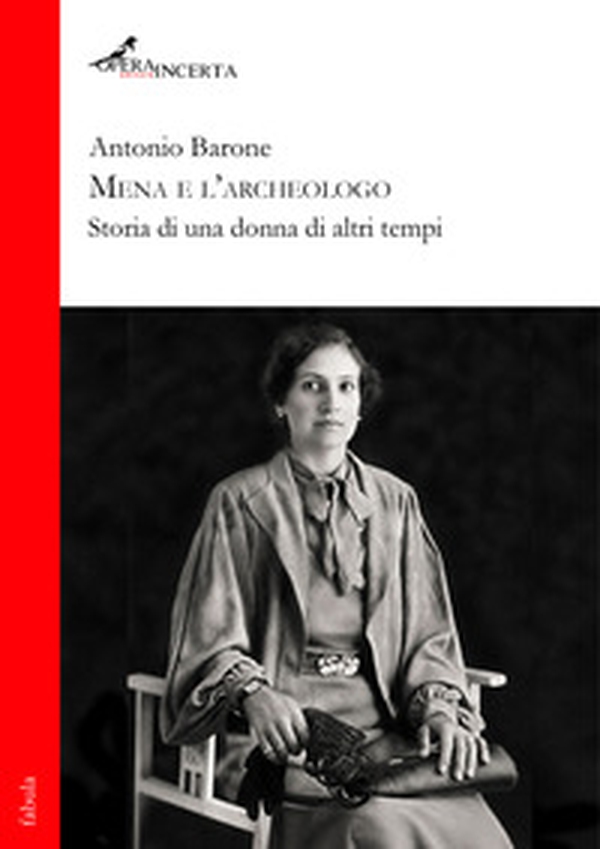 Mena e l'archeologo. Storia di una donna di altri tempi - Librerie.coop