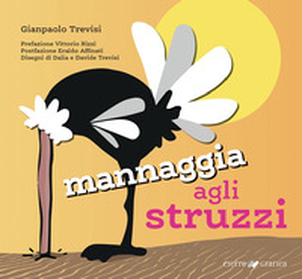 Mannaggia agli struzzi - Librerie.coop Mannaggia agli struzzi - Librerie.coop