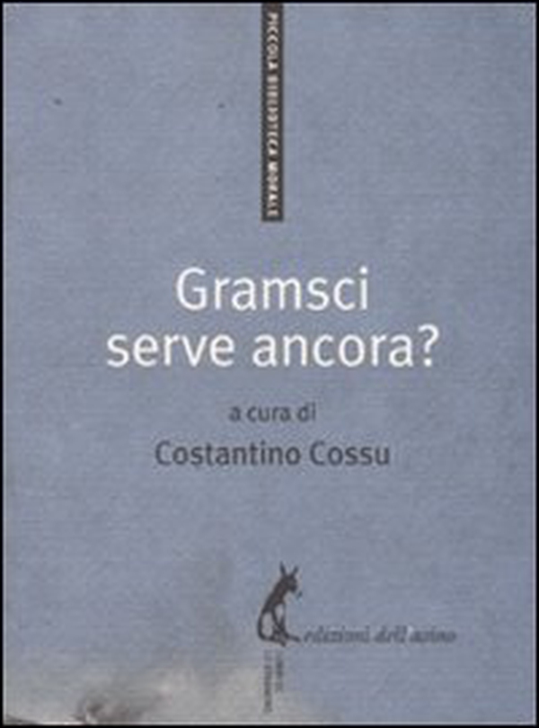 Gramsci serve ancora? - Librerie.coop Gramsci serve ancora? - Librerie.coop