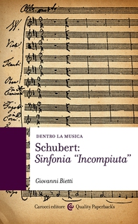 Schubert: Sinfonia "Incompiuta" - Librerie.coop Schubert: Sinfonia "Incompiuta" - Librerie.coop