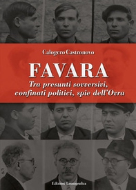 Favara. Tra presunti sovversivi, confinati politici, spie dell'Ovra - Librerie.coop