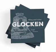 Afing und seine Glocken. Die Glocke ruft mit hellem Klang! - Librerie.coop