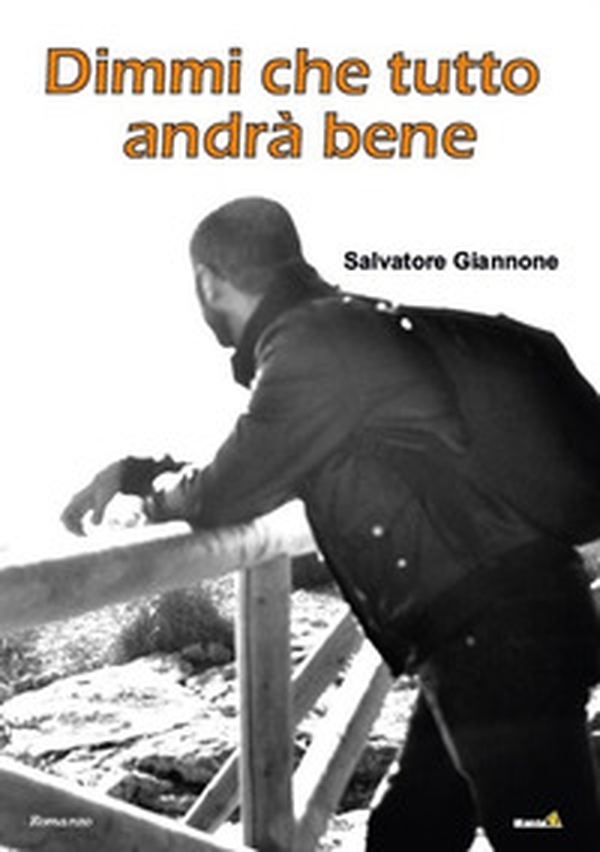 Dimmi che tutto andrà bene - Librerie.coop Dimmi che tutto andrà bene - Librerie.coop