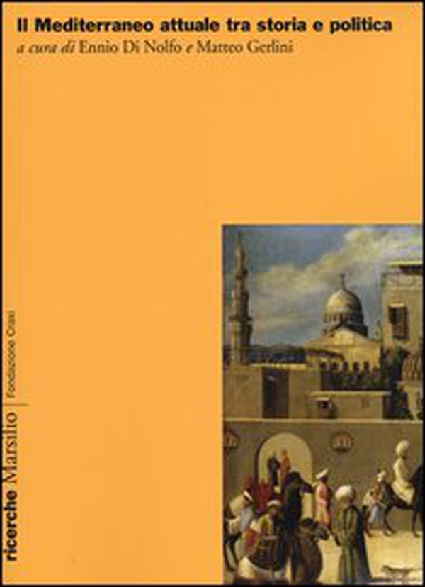 Il Mediterraneo attuale tra storia e politica - Librerie.coop Il Mediterraneo attuale tra storia e politica - Librerie.coop