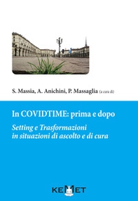 In Covidtime: prima e dopo. Setting e trasformazioni in situazioni di ascolto e cura - Librerie.coop