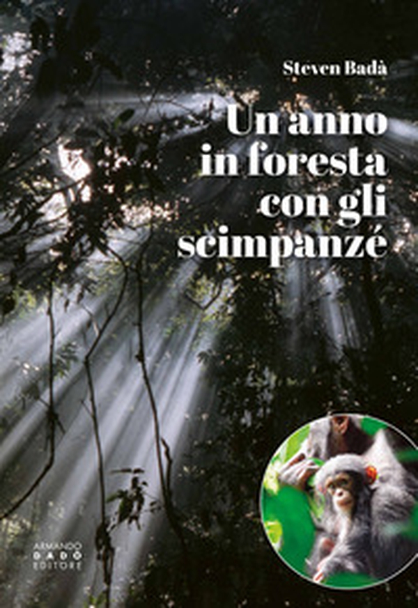 Un anno in foresta con gli scimpanzé - Librerie.coop Un anno in foresta con gli scimpanzé - Librerie.coop