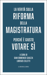 La verità sulla riforma della magistratura. Perché è giusto votare Sì - Librerie.coop