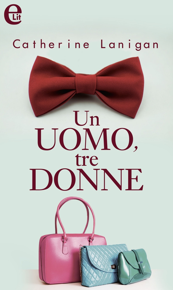 Un uomo, tre donne (eLit) - Librerie.coop Un uomo, tre donne (eLit) - Librerie.coop