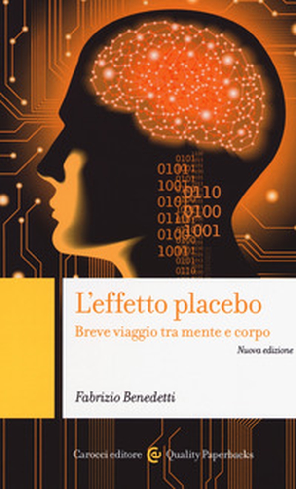 L'effetto placebo. Breve viaggio tra mente e corpo - Librerie.coop L'effetto placebo. Breve viaggio tra mente e corpo - Librerie.coop
