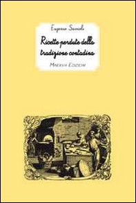 Ricette perdute della tradizione contadina - Librerie.coop