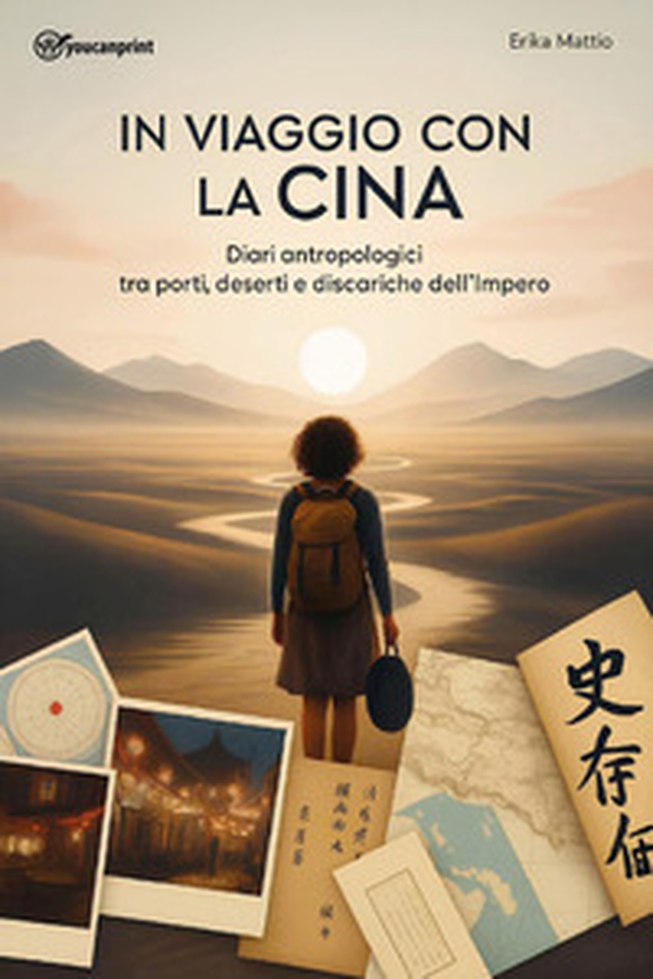 In viaggio con la Cina. Diari antropologici tra porti, deserti e discariche dell'Impero - Librerie.coop In viaggio con la Cina. Diari antropologici tra porti, deserti e discariche dell'Impero - Librerie.coop