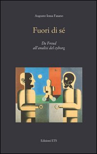 Fuori di sé. Da Freud all'analisi del cyborg - Librerie.coop