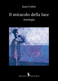 Il miracolo della luce. Antologia - Librerie.coop