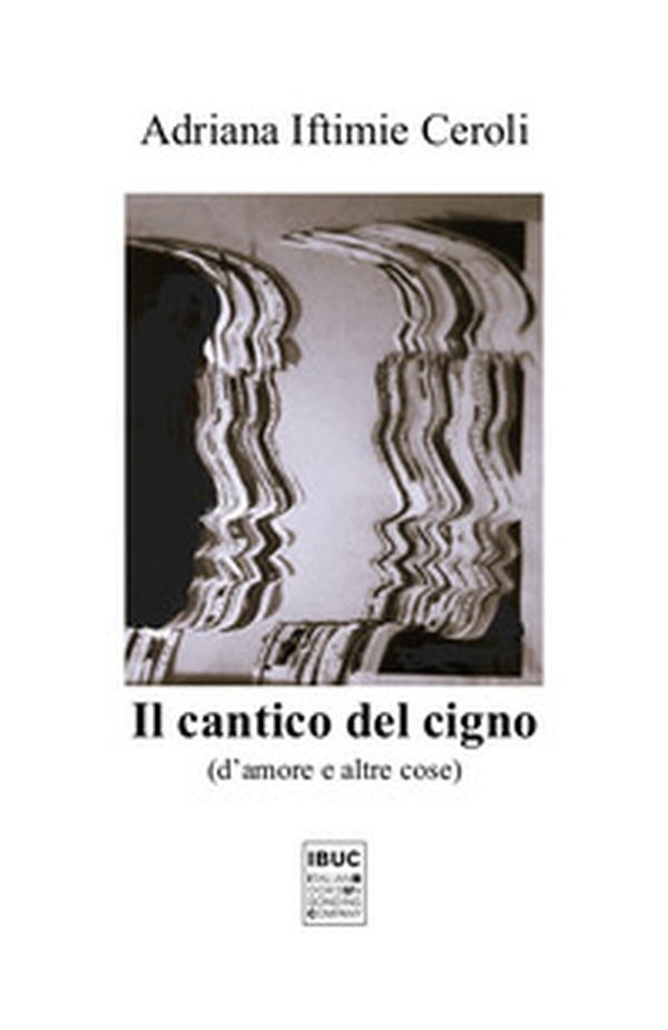 Il cantico del cigno. D'amore e altre cose - Librerie.coop Il cantico del cigno. D'amore e altre cose - Librerie.coop