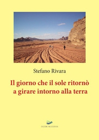 Il giorno che il sole ritornò a girare intorno alla terra - Librerie.coop