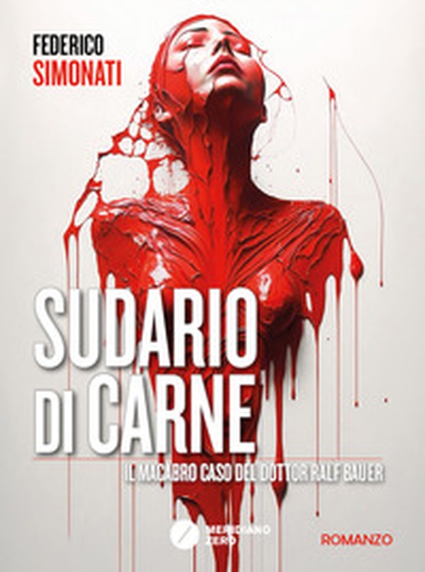 Sudario di carne. Il macabro caso del dottor Ralf Bauer - Librerie.coop Sudario di carne. Il macabro caso del dottor Ralf Bauer - Librerie.coop