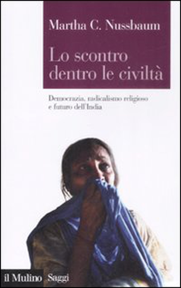 Lo scontro dentro le civiltà. Democrazia, radicalismo religioso e futuro dell'India - Librerie.coop Lo scontro dentro le civiltà. Democrazia, radicalismo religioso e futuro dell'India - Librerie.coop