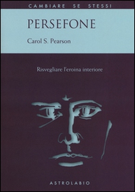 Persefone. Risvegliare l'eroina interiore - Librerie.coop Persefone. Risvegliare l'eroina interiore - Librerie.coop