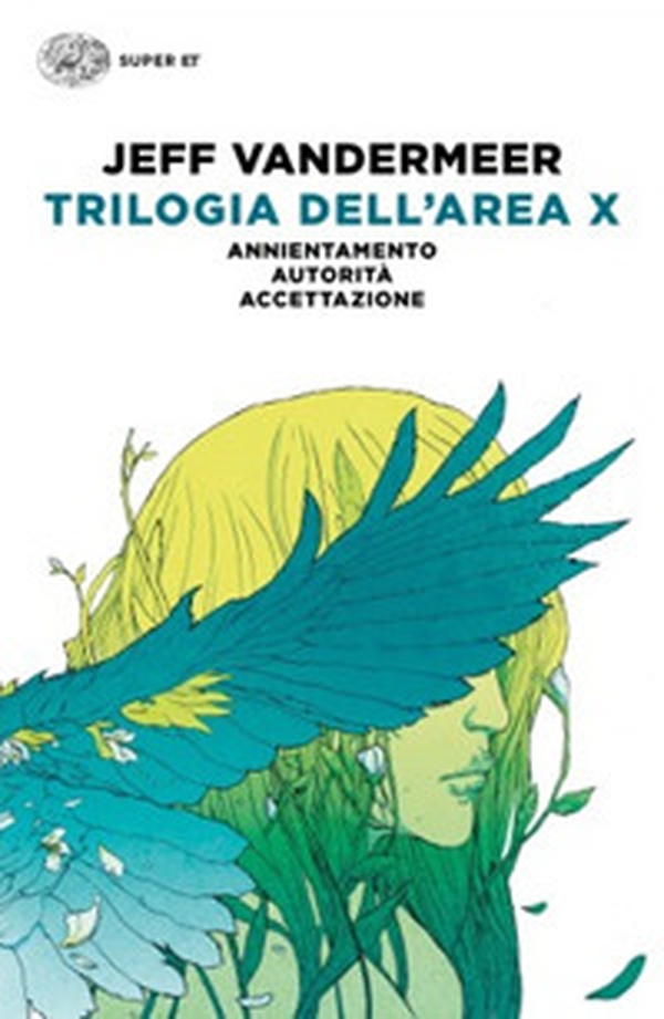 Trilogia dell'Area X: Annientamento-Autorità-Accettazione - Librerie.coop Trilogia dell'Area X: Annientamento-Autorità-Accettazione - Librerie.coop
