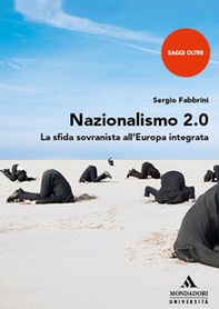 Nazionalismo 2.0. La sfida sovranista all'Europa integrata - Librerie.coop Nazionalismo 2.0. La sfida sovranista all'Europa integrata - Librerie.coop