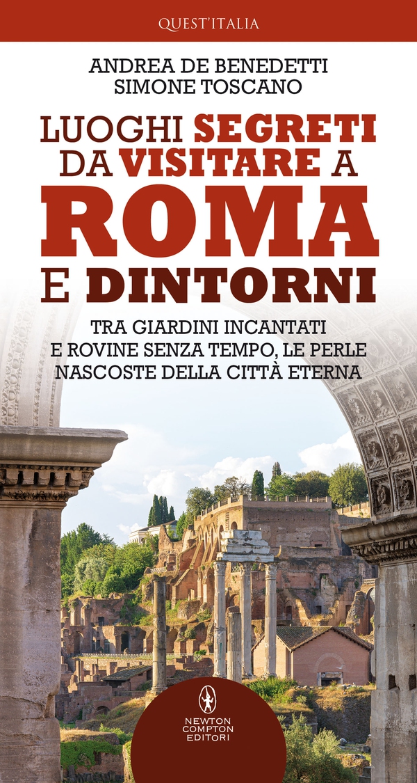 Luoghi segreti da visitare a Roma e dintorni - Librerie.coop Luoghi segreti da visitare a Roma e dintorni - Librerie.coop