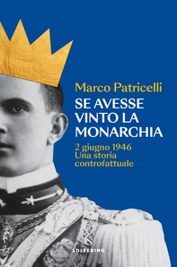 Se avesse vinto la monarchia - Librerie.coop