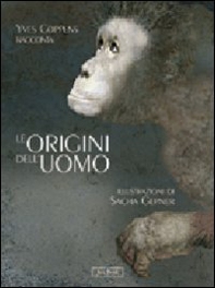 Le origini dell'uomo - Librerie.coop