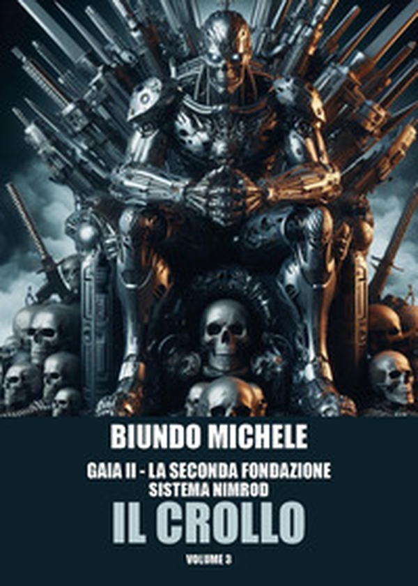 Il crollo. Gaia II. La seconda fondazione. Sistema Nimrod - Vol. 3 - Librerie.coop Il crollo. Gaia II. La seconda fondazione. Sistema Nimrod - Vol. 3 - Librerie.coop