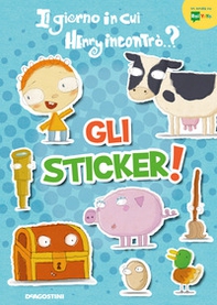 Il giorno in cui Henry incontrò... gli sticker! Con adesivi - Librerie.coop