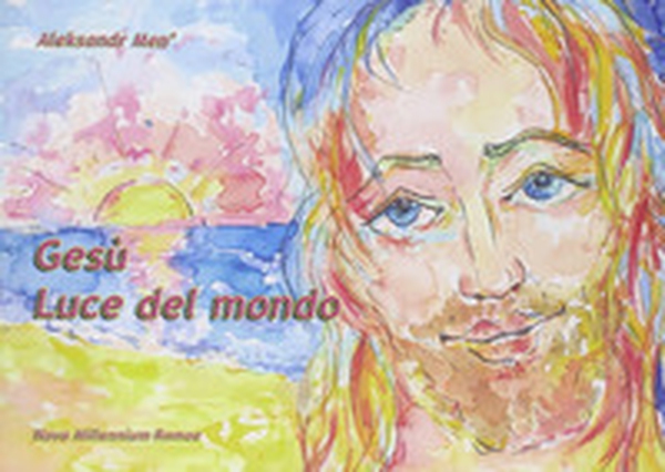 Gesù luce del mondo - Librerie.coop Gesù luce del mondo - Librerie.coop