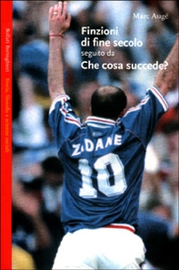 Finzioni di fine secolo. Che cosa succede? - Librerie.coop Finzioni di fine secolo. Che cosa succede? - Librerie.coop