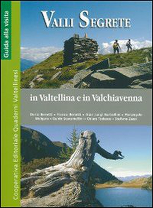 Valli segrete in Valtellina e Valchiavenna - Librerie.coop Valli segrete in Valtellina e Valchiavenna - Librerie.coop