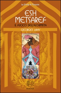 Esh Metsaref. Il fuoco dell'alchimista - Librerie.coop
