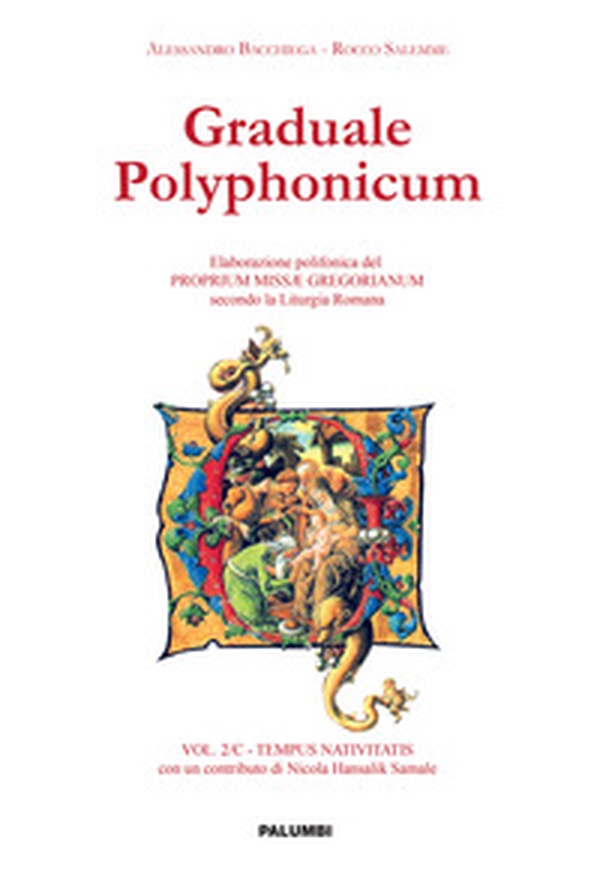 Graduale polyphonicum. Elaborazione polifonica del proprium missae gregorianum secondo la liturgia romana - Librerie.coop Graduale polyphonicum. Elaborazione polifonica del proprium missae gregorianum secondo la liturgia romana - Librerie.coop