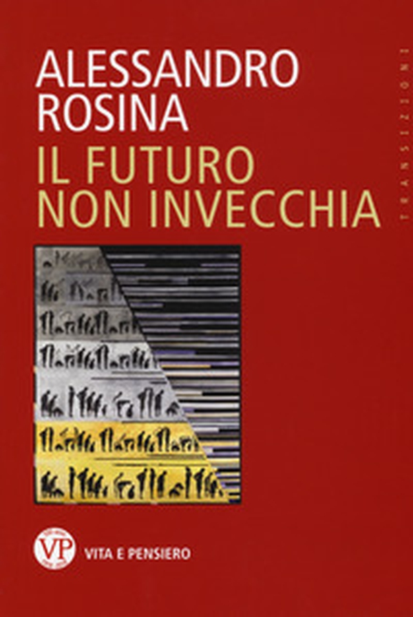 Il futuro non invecchia - Librerie.coop Il futuro non invecchia - Librerie.coop