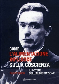 Come l'alimentazione influisce sulla coscienza. Il potere dell'alimentazione - Librerie.coop Come l'alimentazione influisce sulla coscienza. Il potere dell'alimentazione - Librerie.coop