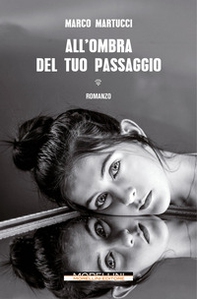 All'ombra del tuo passaggio - Librerie.coop