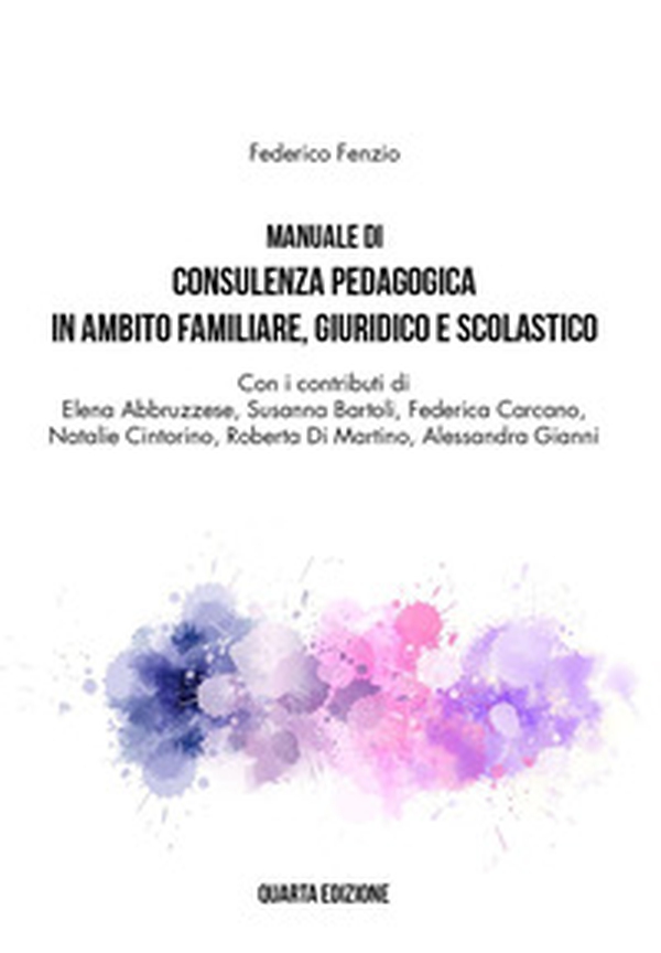 Manuale di consulenza pedagogica in ambito familiare, giuridico e scolastico - Librerie.coop Manuale di consulenza pedagogica in ambito familiare, giuridico e scolastico - Librerie.coop