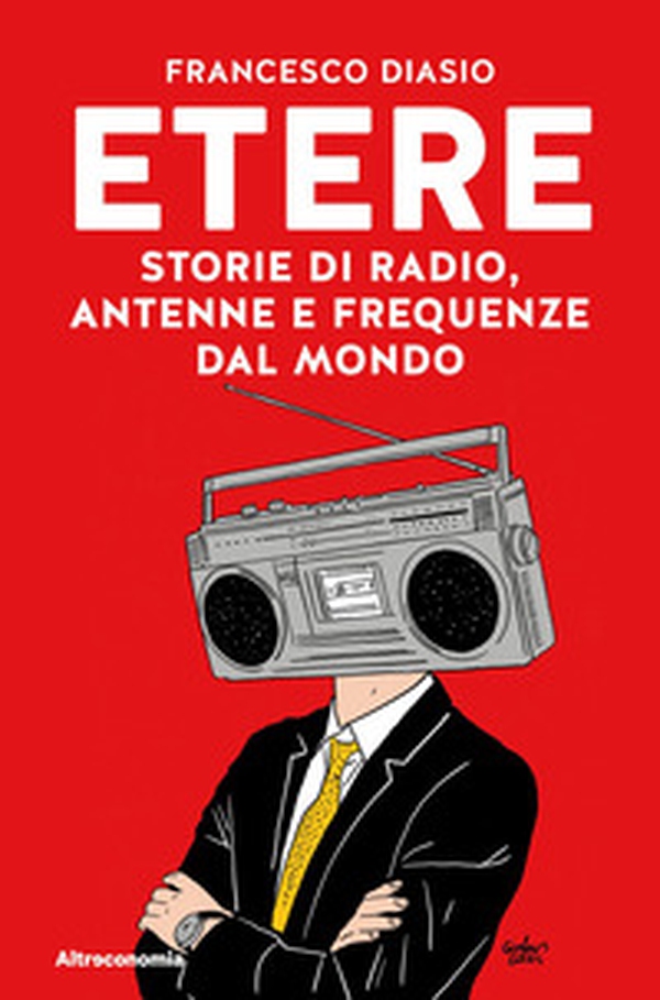 Etere. Storie di rado, antenne e frequenze dal mondo - Librerie.coop Etere. Storie di rado, antenne e frequenze dal mondo - Librerie.coop