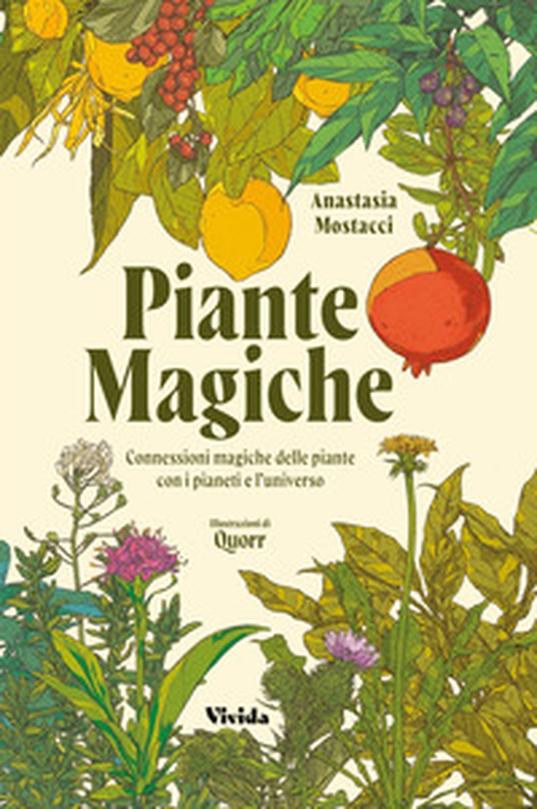 Piante magiche. Connessioni magiche delle piante con i pianeti e l'universo - Librerie.coop