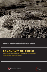 La zampata dell'orso. L'offensiva Brusilov nella Prima Guerra Mondiale e l'aviazione imperiale russa - Librerie.coop
