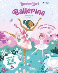 Ballerine. Luccicalibri. Con adesivi - Librerie.coop