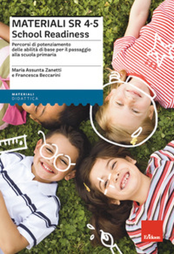 Materiali SR 4-5 School Readiness. Percorsi di potenziamento delle abilità di base per il passaggio alla scuola primaria - Librerie.coop Materiali SR 4-5 School Readiness. Percorsi di potenziamento delle abilità di base per il passaggio alla scuola primaria - Librerie.coop